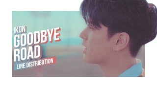 iKON  Goodbye Road Line Distribution Color Coded  아이콘  이별길 [upl. by Lurleen]