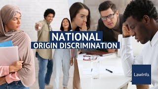 National Origin Discrimination  LawInfo [upl. by Wenda280]