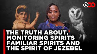 How monitoring spirits familiar spirits and the spirit of Jezebel is ruining your life  LNN [upl. by Knowling]