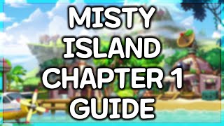 MISTY ISLAND LEGACY  CHAPTER 1 GUIDE [upl. by Helgeson]