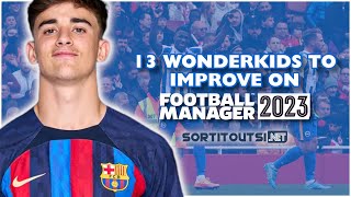 13 Wonderkids who need to be improved on FM23 [upl. by Gwyneth]