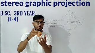 STEREOGRAPHIC PROJECTION L4 BSC 3RD YEAR BY YOGENDRA SIR [upl. by Alac122]