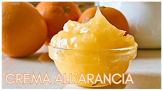 🍊 Come preparare una Perfetta CREMA ALL ARANCIA  Con soli 3 ingredienti e senza uova [upl. by Deragon]