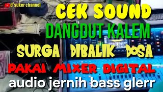 LAGU SURGA DIBALIK DOSA  CEK SOUND PAKAI MIXER DIGITAL  SUARA JERNIH BASS GLERR [upl. by Htezzil830]