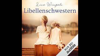 Kostenloses Hörbuch Lisa Wingate  Libellenschwestern [upl. by Eikceb]