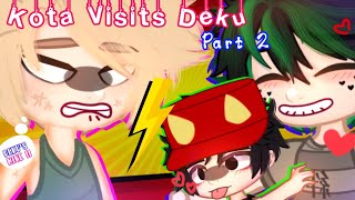 Kota Visits Deku  Part2 ft Kota  BkDk GC [upl. by Amla]