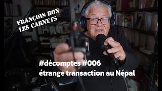 décomptes 006  étrange transaction au Népal [upl. by Adnaloj]