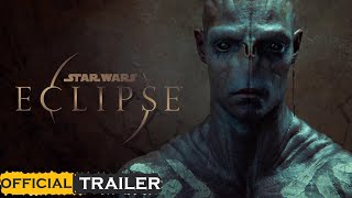 Star Wars Eclipse Official Trailer [upl. by Assenej]