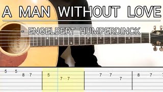 Engelbert Humperdinck  A Man Without Love Guitar Tutorial Tab [upl. by Charlot]