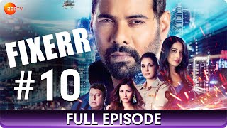 Fixerr  Full Episode 10  Police amp Mafia Suspense Thriller Web Series  Shabbir Ahluwalia  Zee Tv [upl. by Regine379]