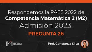 Pregunta N° 26 PAES matemáticas 2 M2 2022  Representar Función Cuadrática [upl. by Licko653]