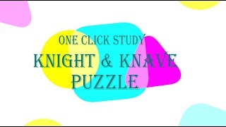 Knight Knave Problem  Logical Puzzle  One Click Study  Abdur Rouf  Bangla [upl. by Anenahs]