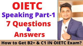 OIETC Speaking Part1  Most Common 7 Questions amp Answers for OIETC Speaking Test [upl. by Asiak]