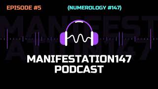 NEW Podcast Episode 5 quotNumerology 147quot Manifestation147 [upl. by Amekahs]