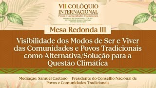 MESA REDONDA 03 – VISIBILIDADE DOS MODOS DE SER E VIVER DAS COMUNIDADES E POVOS TRADICIONAIS [upl. by Yeneffit]