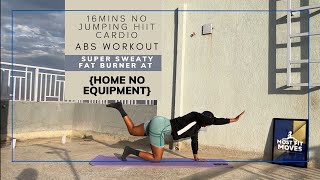 16MINS NO JUMPING HIIT Cardio  Abs workout  super sweaty fat Burner at home NO EQUIPMENT [upl. by Oyr889]