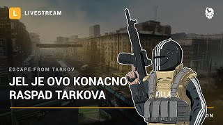 Laponac strimuje  Escape from Tarkov 🔴 Jel ovo konacno raspad Tarkova [upl. by Trautman]