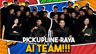 PICKUPLINE RAYA AI TEAM GADIS  BERBUNGA BUNGA HATI… [upl. by Anialad]