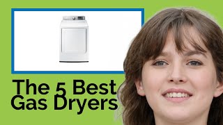 👉 The 5 Best Gas Dryers 2020 Review Guide [upl. by Roanna]