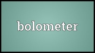 Bolometer Meaning [upl. by Kudva]