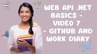 Web API NET Basics  Video 7  GitHub and Work Diary [upl. by Alyakcm]