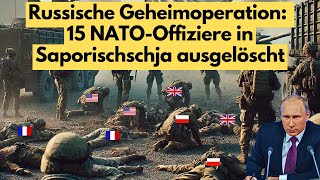 Russland deckt NATOGeheimoperation auf 15 Offiziere in Saporischschja eliminiert [upl. by Ahsuas]