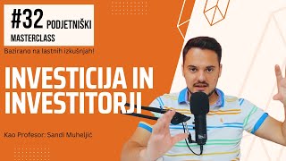 Podjetniški Masterclass 32 Kako najti Investitorja in dobiti Investicijo [upl. by Ryun425]