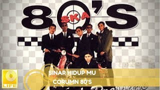 Corumn 80s  Sinar Hidup Mu Official Audio [upl. by Auqenwahs]