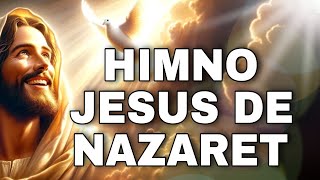 Himno  Jesus de Nazaret [upl. by Aihgn]