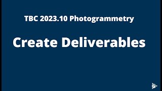 TBC 202310 Aerial Photogrammetry Advanced Deliverables [upl. by Affer]