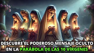 Jesús enseña La Parábola de las 10 Vírgenes  Un Impactante Mensaje sobre el fin de los Tiempos [upl. by Caputto]