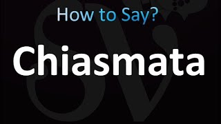 How to Pronounce Chiasmata correctly [upl. by Nolrak]