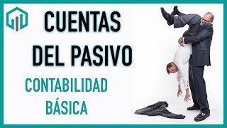 Cuentas del PASIVO 💲💲 Contabilidad básica 💰💰 [upl. by Otokam]