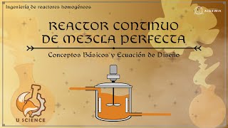 Reactor Continuo de Mezcla Perfecta CSTR  Conceptos Básicos y Ecuación de Diseño [upl. by Erme512]