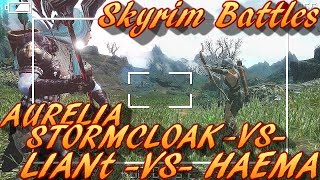 Skyrim Battles  Aurelia Stormcloak vs Liant quotMephalas Handquot vs Haema Skyrim Nexus Followers [upl. by Tews]