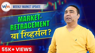 Weekly Market Update  Retracement or Reversal [upl. by Mile]