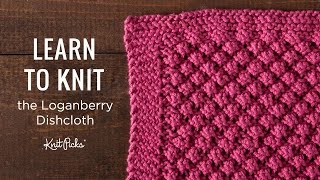 Learn to Knit a Loganberry Dishcloth  Tutorial [upl. by Yeliac811]