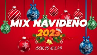 MIX NAVIDEÑO 2023💯CumbiasBailables🎅😎Oscar Dj Mix503👏☃️🌟 [upl. by Etam]