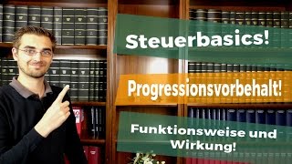 Progressionsvorbehalt wie man trotzdem Steuern zahlt [upl. by Dosi]