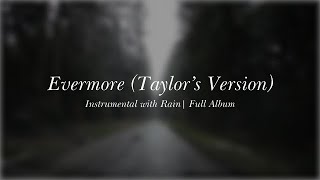 Taylor Swift  Evermore Full Album  Instrumental Acoustic with Rain Sounds  Long Pond Studio [upl. by Yci61]