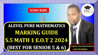 016  S5 MATH 1 EOT 2 EXAM 2024  GHS  MARKING GUIDE  FOR SENIOR 5 amp 6 [upl. by Donohue]