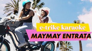 I paid MayMay Entrata 20 to do ETrike Karaoke [upl. by Mailiw]