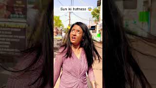 Suraj ki hotness 😎 swatithomre comedyreel funnyvideo garmicomedy comedyshorts [upl. by Jenica]