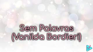 🎼 Sem Palavras  Vanilda Bordieri playback  2 tons abaixo [upl. by Jo]