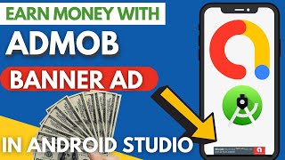 How to integrate Admob Banner Ads in Android Studio  Earn Money with Admob Banner Ads [upl. by Ennayllek]