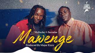 Mullaobo feat Barnaba  Mawenge Official Audio [upl. by Mahmoud]