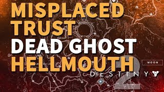 Misplaced Trust Destiny 2 Find a dead Ghost in Hellmouth [upl. by Fredia480]