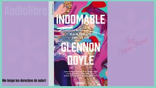 INDOMABLE  Parte 36  Audiolibro  Glennon Doyle  Lectura por Karen Flores [upl. by Aekahs812]