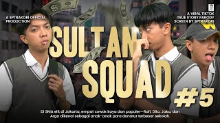 DRAMA SULTAN SQUAD EPS 5 [upl. by Ymac527]