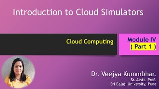 Cloud Computing Module IV Cloud Simulators Introduction to Cloud Simulators [upl. by Annaet950]